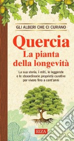 QuerciaLa pianta della longevità. E-book. Formato EPUB ebook