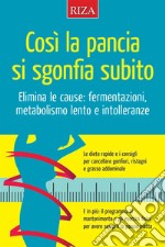 Così la pancia si sgonfia subito. E-book. Formato EPUB ebook