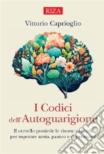 I codici dell&apos;autoguarigione. E-book. Formato PDF ebook