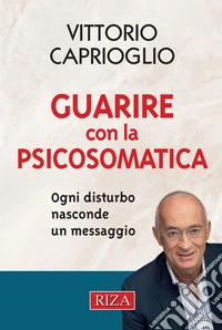 Guarire con la psicosomatica. E-book. Formato EPUB ebook