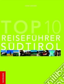 Top Ten Reiseführer Südtirol. E-book. Formato EPUB ebook di Hans Dosser