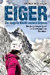 Eiger - Die längste Nacht meines LebensEine junge Bergsteigerin und ihr Kampf ums Überleben. E-book. Formato EPUB ebook