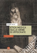 Etica medica sulle orme di Ippocrate. E-book. Formato EPUB