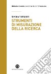 Strumenti di misurazione della ricerca: Dai database citazionali alle metriche del web. E-book. Formato EPUB ebook