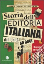 Storia dell'editoria italiana dall'Unità ad oggi: Un profilo introduttivo. E-book. Formato EPUB ebook