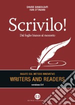 Scrivilo!: Dal foglio bianco al racconto. E-book. Formato EPUB ebook