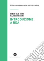 Introduzione a RDA: Linee guida per rappresentare e scoprire le risorse. E-book. Formato PDF ebook