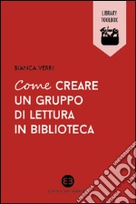 Come creare un gruppo di lettura in biblioteca. E-book. Formato EPUB ebook