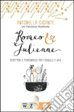 Romeo & Julienne: Scrittori e personaggi tra fornelli e web. E-book. Formato EPUB ebook