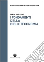 I fondamenti della biblioteconomia: Attualità del pensiero di S.R. Ranganathan. E-book. Formato EPUB ebook