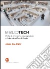 BIBLIOTECH: Perchè le biblioteche sono importanti più che mai nell'era di Google. E-book. Formato EPUB ebook