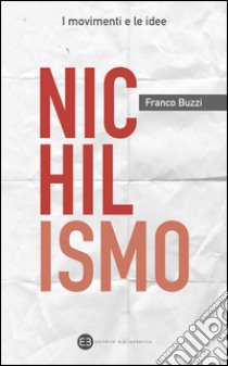 Nichilismo. E-book. Formato EPUB ebook di Franco Buzzi