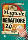 Manuale del redattore 2.0: Come organizzare il lavoro editoriale nell'epoca di internet. E-book. Formato EPUB ebook di Edigeo