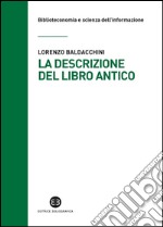 La descrizione del libro antico. E-book. Formato PDF ebook