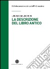 La descrizione del libro antico. E-book. Formato PDF ebook