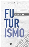 Futurismo. E-book. Formato EPUB ebook