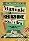 Manuale di redazione scolastica: Progettare e realizzare libri di testo nell'era digitale. E-book. Formato PDF ebook