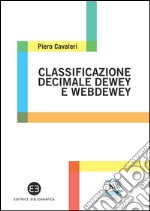 Classificazione decimale Dewey e WebDewey. E-book. Formato PDF ebook