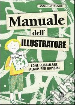 Manuale dell'illustratore: Come pubblicare album per bambini. E-book. Formato EPUB ebook