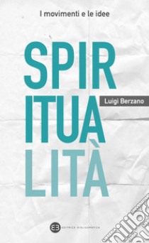 Spiritualità. E-book. Formato EPUB ebook di Luigi Berzano