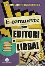 E-commerce per editori e librai. E-book. Formato EPUB ebook