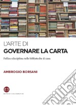 L'arte di governare la carta. E-book. Formato EPUB ebook