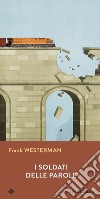 I soldati delle parole. E-book. Formato EPUB ebook di Frank Westerman