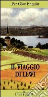 Il viaggio di Lewi. E-book. Formato EPUB ebook di Per Olov Enquist