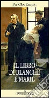 Il libro di Blanche e Marie. E-book. Formato EPUB ebook di Per Olov Enquist