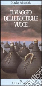 Il viaggio delle bottiglie vuote. E-book. Formato ePub ebook