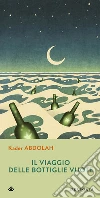 Il viaggio delle bottiglie vuote. E-book. Formato ePub ebook di Kader Abdolah