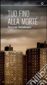 Tuo fino alla morte. E-book. Formato ePub ebook