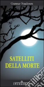 Satelliti della morte. E-book. Formato ePub ebook