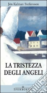 La tristezza degli angeli. E-book. Formato EPUB ebook