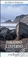 Paradiso e inferno. E-book. Formato EPUB ebook di Jón Kalman Stefansson
