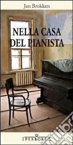 Nella casa del pianista. E-book. Formato EPUB ebook