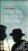 L'uomo con la faccia da assassino. E-book. Formato EPUB ebook di Matti Ronka