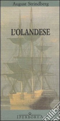 L'Olandese. E-book. Formato EPUB ebook di August Strindberg