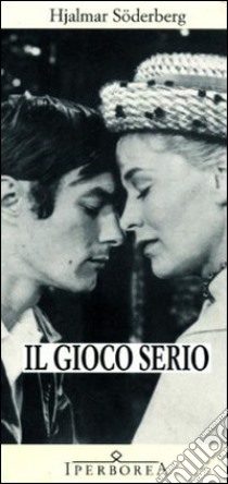 Il gioco serio. E-book. Formato EPUB ebook di Söderberg Hjalmar