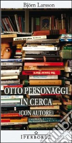 Otto personaggi in cerca (con autore). E-book. Formato EPUB ebook