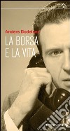 La borsa e la vita. E-book. Formato EPUB ebook