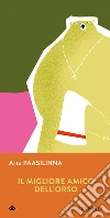 Il migliore amico dell'orso. E-book. Formato EPUB ebook di Arto Paasilinna