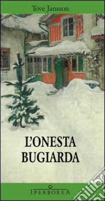 L'onesta bugiarda. E-book. Formato EPUB ebook di Tove Jansson