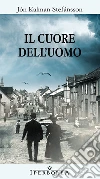 Il cuore dell'uomo. E-book. Formato EPUB ebook di Jón Kalman Stefánsson