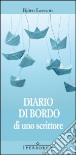 Diario di bordo di uno scrittore. E-book. Formato EPUB ebook