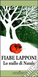 Fiabe lapponi - Lo Stallo di Natale. E-book. Formato EPUB ebook