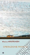 Operazione Fritham. E-book. Formato EPUB ebook di Monica Kristensen