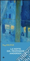 La notte del professor Andersen. E-book. Formato EPUB ebook di Dag Solstad