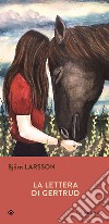 La lettera di Gertrud. E-book. Formato EPUB ebook di Björn Larsson