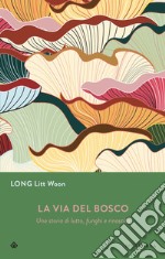 La via del bosco. E-book. Formato EPUB ebook